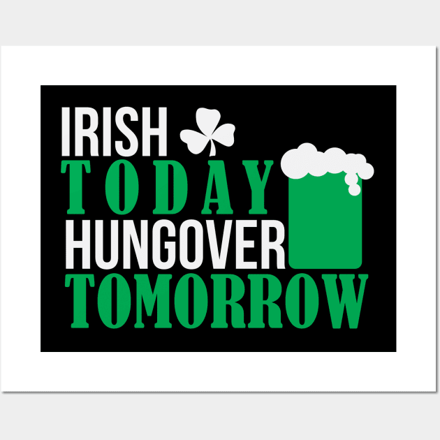 IRISH TODAY HUNGOVER TODAY (white) Wall Art by nektarinchen